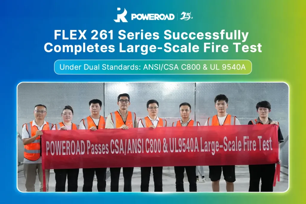 POWEROAD FLEX 261 Series Passes Large-Scale Fire Test Under CSA C800 and UL 9540A Standards