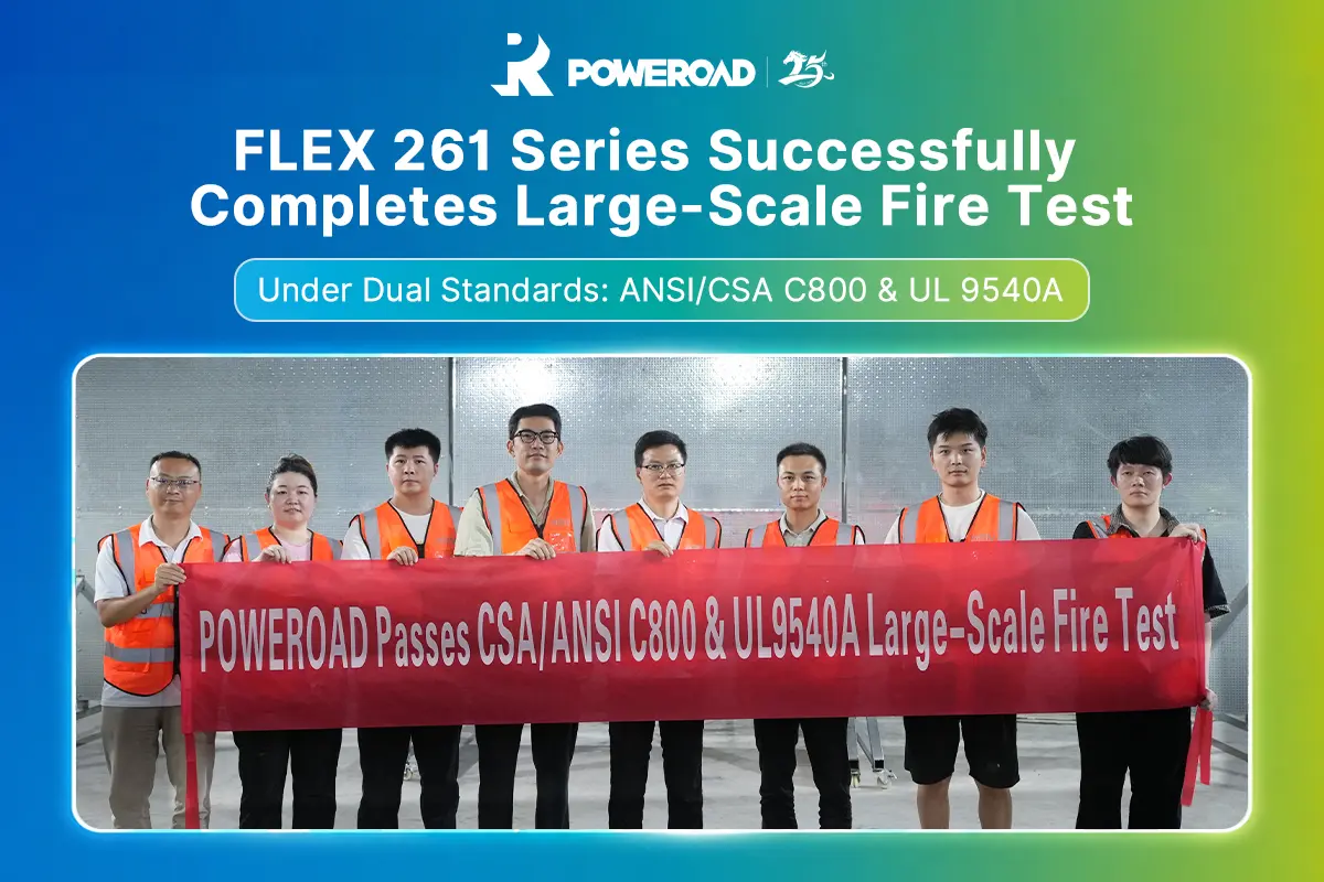 POWEROAD FLEX 261 Series Passes Large-Scale Fire Test Under CSA C800 and UL 9540A Standards