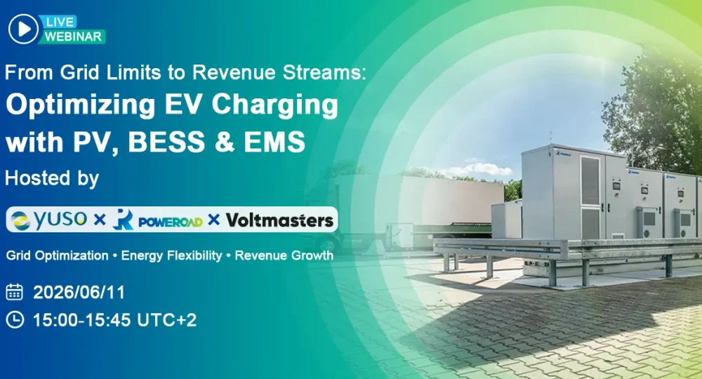 POWEROAD, Voltmasters, and YUSO to Host Live Webinar on Optimizing EV Charging with PV, BESS & EMS